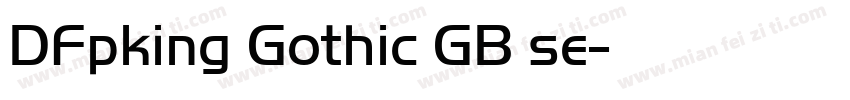 DFpking Gothic GB se字体转换